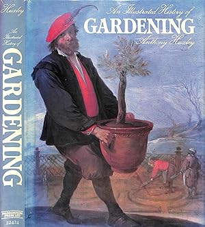 Image du vendeur pour An Illustrated History Of Gardening mis en vente par The Cary Collection