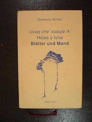 Uxaq che' xuquje ik'. Hojas y luna. Blätter und Mond