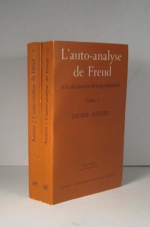 L'auto-analyse de Freud et la découverte de la psychanalyse. 2 Volumes