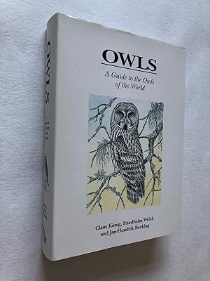 Image du vendeur pour Owls: A Guide to the Owls of the World mis en vente par The Berwyn Bookshop