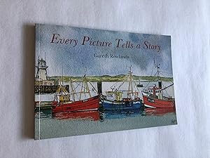 Seller image for Every Picture Tells A Story for sale by The Berwyn Bookshop