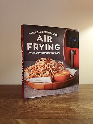 The Complete Book of Air Frying: Quick & Easy Recipes You'll Crave - LRBP