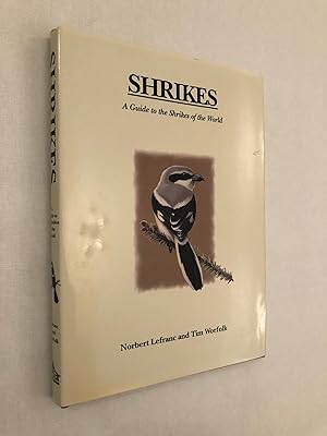 Seller image for Shrikes: A Guide to the Shrikes of the World for sale by The Berwyn Bookshop