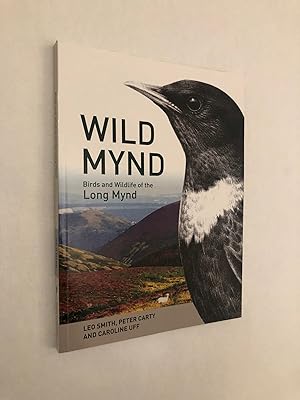 Image du vendeur pour Wild Mynd: Birds and Wildlife of the Long Mynd mis en vente par The Berwyn Bookshop