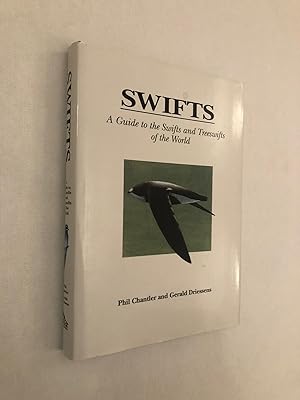 Seller image for Swifts: A Guide to the Swifts and Treeswifts of the World for sale by The Berwyn Bookshop
