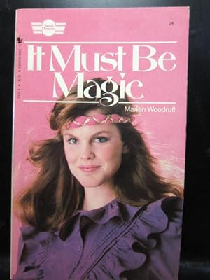 Seller image for IT MUST BE MAGIC (Sweet Dreams # 26) for sale by The Book Abyss