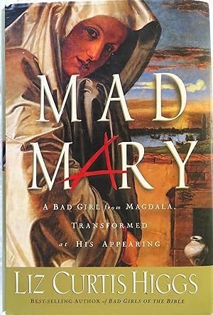 Seller image for Mad Mary: A Bad Girl from Magdala, Transformed at His Appearing for sale by Book Catch & Release