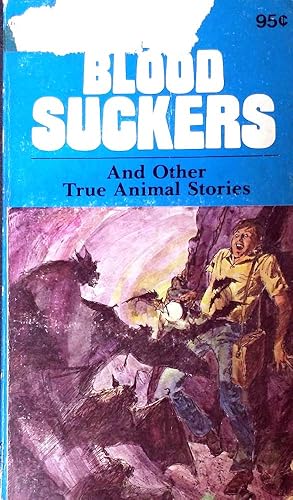 Seller image for The Blood Suckers and Other True Animal Stories for sale by Kayleighbug Books, IOBA