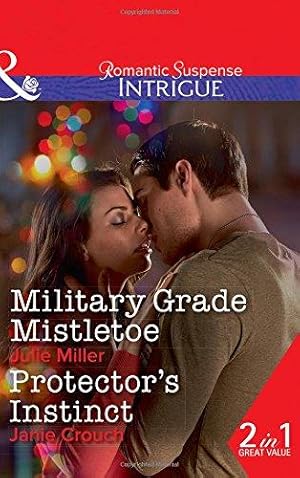 Immagine del venditore per Military Grade Mistletoe: Military Grade Mistletoe (The Precinct, Book 9) / Protector's Instinct (Omega Sector: Under Siege, Book 2) (Intrigue) venduto da WeBuyBooks