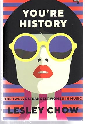 Seller image for You're History: The Twelve Strangest Women in Music for sale by EdmondDantes Bookseller