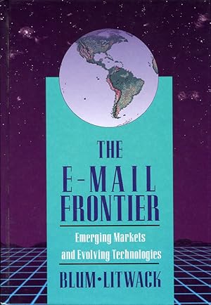 Seller image for The E-Mail Frontier : Emerging Markets and Evolving Technologies for sale by Godley Books