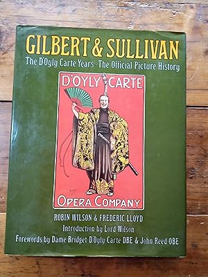 Gilbert & Sullivan : The D'Oyly Carte Years - The Official Picture History