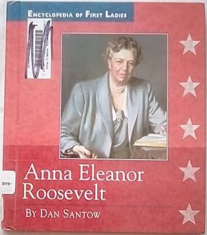 Immagine del venditore per Anna Eleanor Roosevelt: 1884-1962 (Encyclopedia of First Ladies) venduto da P Peterson Bookseller