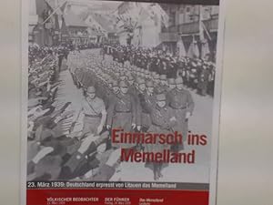 Einmarsch ins Memelland: Deutschland erpresst von Litauen das Memelland (23. März 1939); Zeitschr...