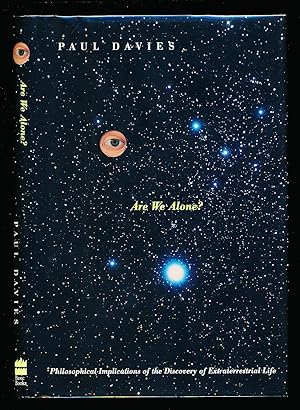 Are We Alone?: Philosophical Implications of the Discovery of Extraterrestrial Life