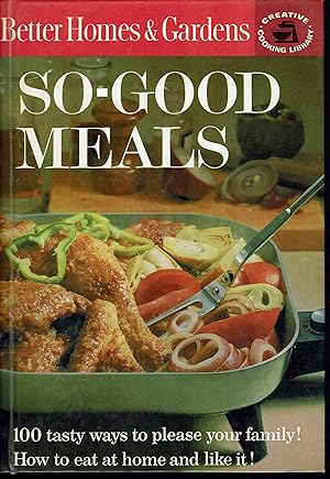 Seller image for Better Homes and Gardens So-Good Meals: Creative Cooking Library for sale by fourleafclover books