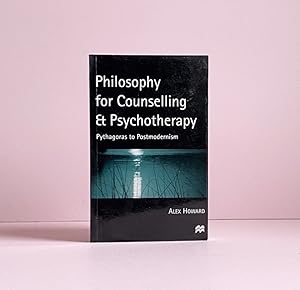 Image du vendeur pour Philosophy For Counselling and Psychotherapy: Pythagoras to Postmodernism mis en vente par boredom books