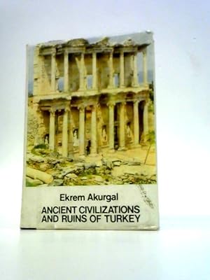 Bild des Verkufers fr Ancient Civilzations And Ruins Of Turkey zum Verkauf von World of Rare Books