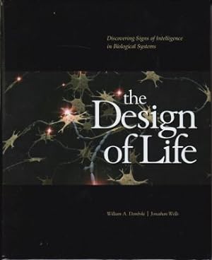 Bild des Verkufers fr The Design of Life: Discovering Signs of Intelligence in Biological Systems zum Verkauf von Robinson Street Books, IOBA