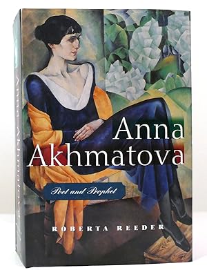 Seller image for ANNA AKHMATOVA Poet and Prophet for sale by Rare Book Cellar