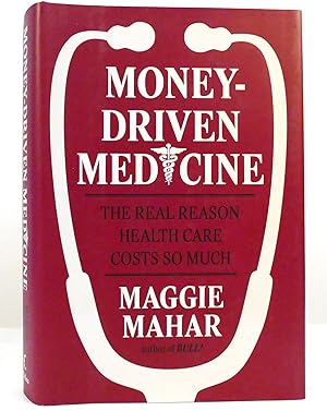 Bild des Verkufers fr MONEY-DRIVEN MEDICINE The Real Reason Health Care Costs so Much zum Verkauf von Rare Book Cellar