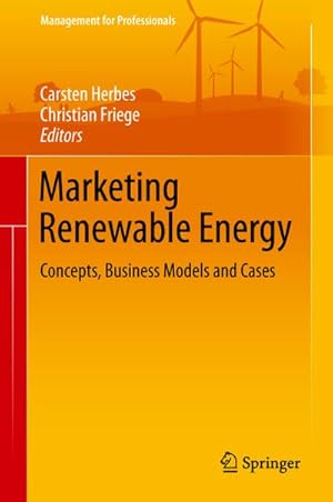 Bild des Verkufers fr Marketing Renewable Energy : Concepts, Business Models and Cases zum Verkauf von AHA-BUCH GmbH