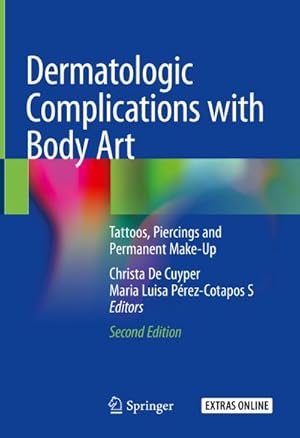 Image du vendeur pour Dermatologic Complications with Body Art : Tattoos, Piercings and Permanent Make-Up mis en vente par AHA-BUCH GmbH