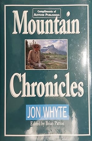 Seller image for Mountain Chronicles : A Collection of Columns on the Canadian Rockies from the Banff 'Crag and Canyon' 1975-1991 for sale by Mister-Seekers Bookstore