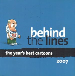 Immagine del venditore per BEHIND THE LINES. The Year's Best Cartoons, 2007. venduto da Black Stump Books And Collectables