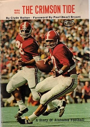 Seller image for The Crimson Tide The Story of Alabama Football for sale by ABookLegacy, Mike and Carol Smith