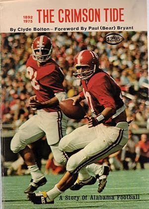 The Crimson Tide The Story of Alabama Football