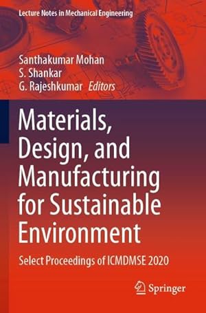 Bild des Verkufers fr Materials, Design, and Manufacturing for Sustainable Environment : Select Proceedings of ICMDMSE 2020 zum Verkauf von AHA-BUCH GmbH