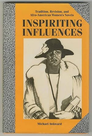 Bild des Verkufers fr Inspiriting Influences: Tradition, Revision, and Afro-American Women's Novels zum Verkauf von Between the Covers-Rare Books, Inc. ABAA