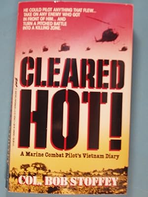 Seller image for Cleared Hot!: A Marine Combat Pilot's Vietnam Diary for sale by PB&J Book Shop