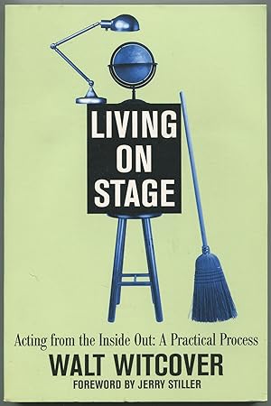 Seller image for Living On Stage: Acting from the Inside Out: A Practical Process [Includes DVD Sampler of Four Parlor Programs] for sale by Between the Covers-Rare Books, Inc. ABAA