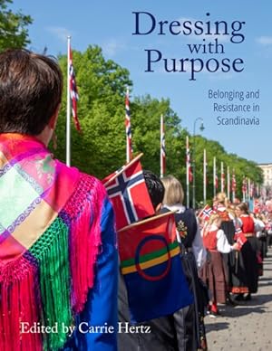 Seller image for Dressing With Purpose : Belonging and Resistance in Scandinavia for sale by GreatBookPricesUK