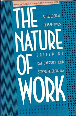 Immagine del venditore per The Nature of Work Sociological Perspectives venduto da Adelaide Booksellers