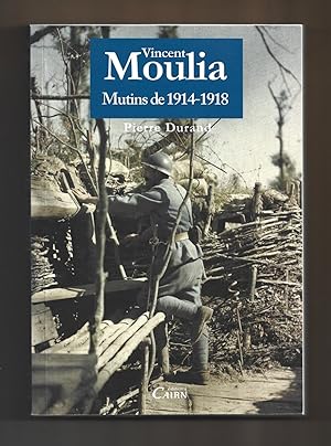 Vincent Moulia: Mutins de 1914-1918