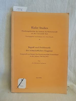 Bild des Verkufers fr Begriff und Problematik der wirtschaftlichen Engpsse: Dargestellt am Beispiel der Bundesrepublik Deutschland in den Jahren 1948 bis 1952. (= Kieler Studien, 29). zum Verkauf von Versandantiquariat Waffel-Schrder