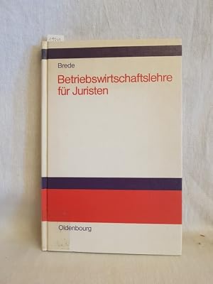 Bild des Verkufers fr Betriebswirtschaftslehre fr Juristen: Eine Einfhrung. zum Verkauf von Versandantiquariat Waffel-Schrder