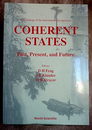 Seller image for Coherent States: Past, Present and Future - Proceedings of the International Symposium for sale by Superbbooks