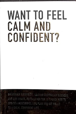 Bild des Verkufers fr Want To Feel Calm and Confident? zum Verkauf von WeBuyBooks