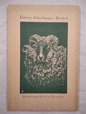 Unsere Lüneburger Heimat. Ferdinand Hirt's Heimat-Lesehefte. [Gruppe A: 3. und 4. Schuljahr].