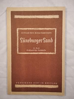 Seller image for Lneburger Land. [Zweiter Teil: Erdkundliche Lesestoffe]. Ferdinand Hirt's Heimat-Sachlesehefte 5. bis 8. Schuljahr. for sale by KULTur-Antiquariat