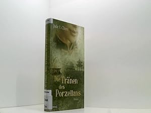 Die Tränen des Porzellans: Roman