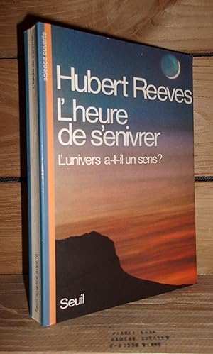 Seller image for L'HEURE DE S'ENIVRER : L'univers a-t-il un sens? for sale by Planet's books