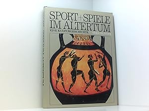 Bild des Verkufers fr Sport und Spiele im Altertum: Eine Kulturgeschichte zum Verkauf von Book Broker