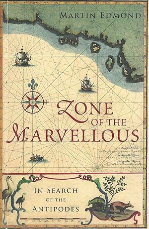 Seller image for Zone of the Marvellous: In Search of the Antipodes for sale by Tinakori Books