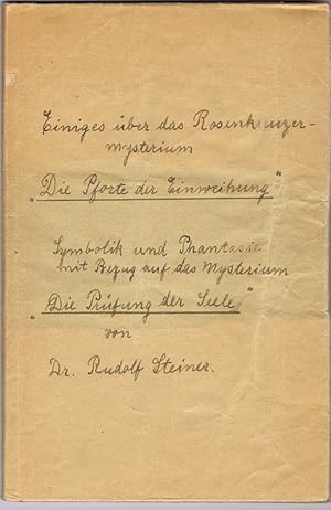 Einiges über das Rosenkreuzermysterium "Die Pforte der Einweihung" : Symbolik und Phantasie mit B...