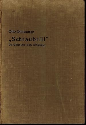 Schraubrill, Die Geschichte einer Erfindung, mit Widmung des Verfassers